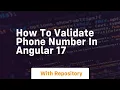 How to validate phone number in angular 17
