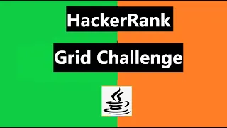 Grid Challenge Hackerrank Solution - java 8 Hackerrank Algorithm realNameHidden