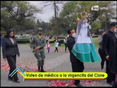 Visten de médico a la virgencita del Cisne