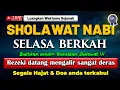 KHUSUS HARI INI !!! PUTAR SHOLAWAT INI ANDA BANJIR REZEKI, SHOLAWAT JIBRIL PENARIK REZEKI