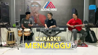 Download MENUNGGU - KARAOKE - CAK MET KENDANG - AGENG MINI - NADA COWOK MP3