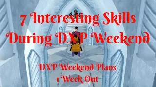 7 Interesting Skills to Train During DXP Weekend - My Final DXP Weekend Plans Fully Explained