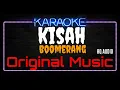 Download Lagu Karaoke Kisah ( Original Music ) HQ Audio - Boomerang