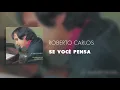 Roberto Carlos - Se Você Pensa (Áudio Oficial)