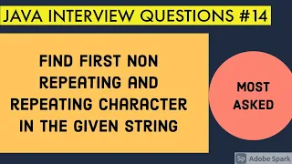 Find first non repeating character Find first repeating character Java Interview Questions