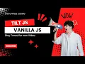 Master Tilt js in 5 Minutes Best JavaScript Hover Effect Unstoppable Coding