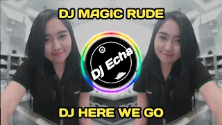 Download DJ MAGIC RUDE TIK TOK FULL BASS | DJ RUDE REMIX TIK TOK | DJ HERE WE GO TIK TOK | DJ RUDE MAGIC MP3