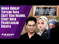 Lagu Mawa Ungkap Ini Usai Insanul Sebut Ingin Prioritaskan Dirinya | Intens Investigasi | Eps 6316