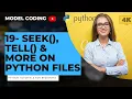 Seek tell More On Python Files seek tell in python Python tutorial model coding