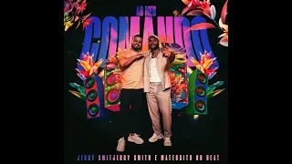 Jerry Smith feat Tony Salles - Ao meu Comando ( Mateosito no Beat )