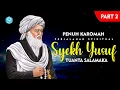 Penuh Karomah, Perjalanan Spiritual Syekh Yusuf Tuanta Salamaka (Bagian 2)