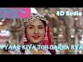 Lagu Pyaar Kiya Toh Darna Kya | 8D Audio | Musical 8D India | Use Headphones