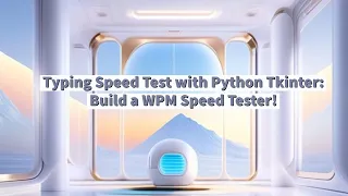Typing Speed Test with Python Tkinter Build a WPM Speed Tester