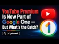 Google One Just Got YouTube Premium Is This Finally Worth It