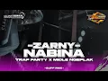 DJ ZARNY- NABINA || TRAP PARTY X MIDLE NGEPLAK COCOK BUAT NYANTAI ‼️