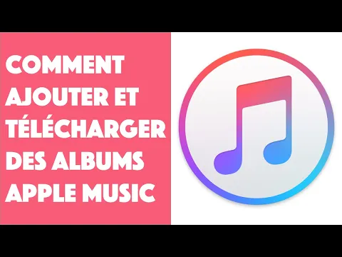Download MP3 Comment ajouter et télécharger des albums Apple Music !