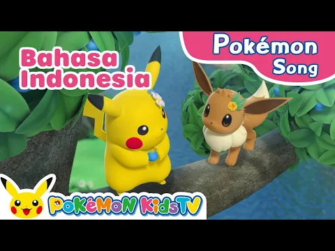 Download MP3 I Love Pikachu and Eevee (Indonesian ver.) | Pokémon Song | Original Kids Song | Pokémon Kids TV