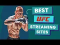 The 3 Best UFC Streaming Sites to Watch UFC Free