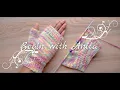 tutorial 95 - fingerless gloves with easy thumb knitting