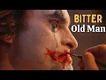 Download Lagu I'm A Bitter Old Man