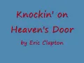 Knockin' on Heaven's Door by Eric Clapton