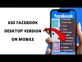 How To Use Facebook Desktop Version On Mobile Open Facebook Desktop Site On Android 2026