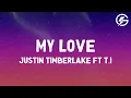 Download Lagu My Love - Justin Timberlake ft T.I (Lyrics)