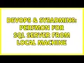 DevOps SysAdmins Perfmon for SQL Server from local machine 2 Solutions