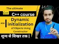 Dynamic initialization of Objects Using Constructor How to initialize objects using Constructor