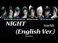 Download Lagu Stray Kids - NIGHT (English Version) Color Coded Lyrics