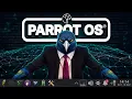 I Was Wrong About Parrot OS