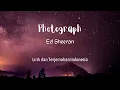 Download Lagu Photograph ~ Ed Sheeran (Lirik Lagu dan Terjemahan Indonesia) I Lyric Video