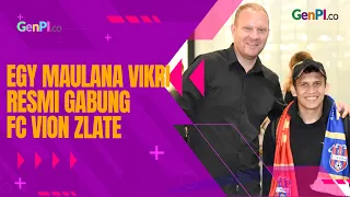 Egi Maulana Vikri Resmi Gabung FC ViOn Zlate, Rival FK Senica