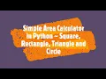 Simple Area Calculator in Python - Square Rectangle Triangle and Circle