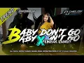 Download Lagu DJ BANTENGAN BANTENG SAMUDRO❗(BABY DON'T GO) MELODY TEMBAK LANGIT REMIXER@djhelossproductionprc5186 