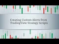 Creating Custom Alerts from TradingView Strategy Scripts