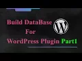 WordPress Plugin Development - How To Create Table In WordPress Database