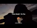 Download Lagu Trevor Daniel - For You (Legendado - Tradução)