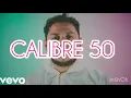 Calibre 50 - Vamos Bien (Letra)