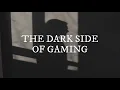 Download Lagu The Dark Side of Gaming Teaser
