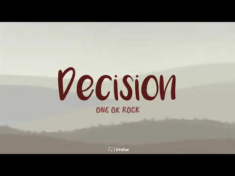 Download MP3 One Ok Rock - Decision (lirik terjemahan)