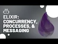 Unleashing Concurrency in Elixir Master Processes and Messaging