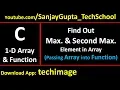 Find out maximum and second maximum value from array using function in c programming