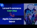 Laravel E-commerce 33 Algolia Autocomplete Search