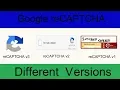 Google reCAPTCHA Different Versions Google reCAPTCHA v2 vs v3 Invisible reCAPTCHA Demo