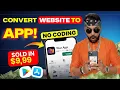 How to Convert a Website to a Mobile App in 5 Minutes 100 Free No Coding Needed