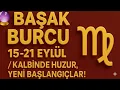 Download Lagu BAŞAK BURCU 15-21 EYLÜL / KALBİNDE HUZUR, YENİ BAŞLANGIÇLAR!