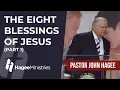Pastor John Hagee - The Eight Blessings of Jesus Part 1