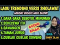 LAGU TRENDING GARA GARA SEBOTOL MINUMAN VERSI SHOLAWAT MUSIC DISCO MIX SLOW COVER SYNDY ZA.08