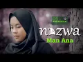 Download Lagu Man Ana مَنْ أَنَا - Nazwa Maulidia ( Cover )